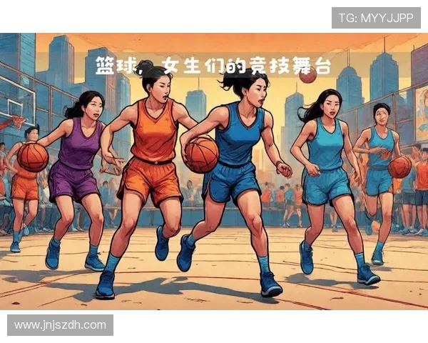 篮球激情与技术的完美结合如何推动全球篮球运动的发展与创新